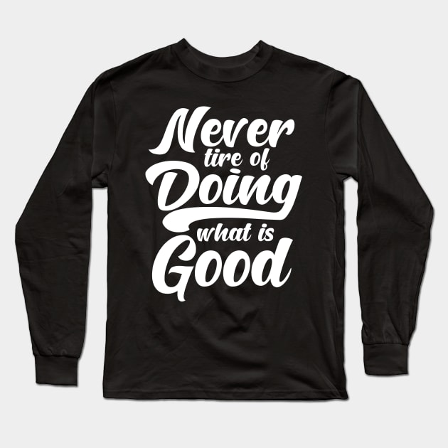 'Doing What Is Good' Food and Water Relief Shirt Long Sleeve T-Shirt by ourwackyhome